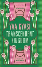 Transcendent Kingdom by Yaa Gyasi